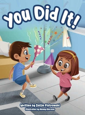 You Did It! by Piotrowski, Sallie