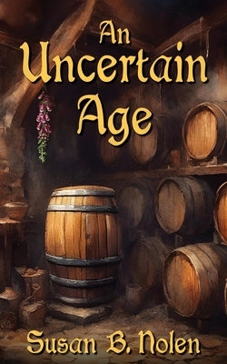An Uncertain Age by Nolen, Susan B.
