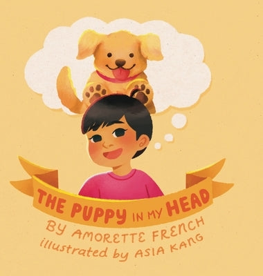 The Puppy in My Head by French, Amorette