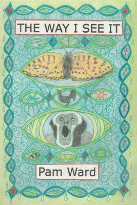 The Way I See It by Ward, Pam