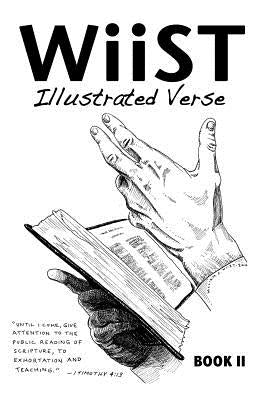 WiiST: ILLUSTRATED VERSE, BOOK II: An Illustrated Book of Inspiration and Encouragement. by Wiist, William S.