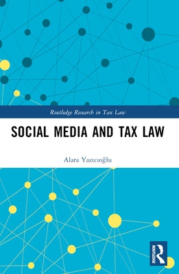 Social Media and Tax Law by Yazıcıoğlu, Alara