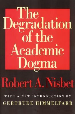 The Degradation of the Academic Dogma by Friedell, Egon