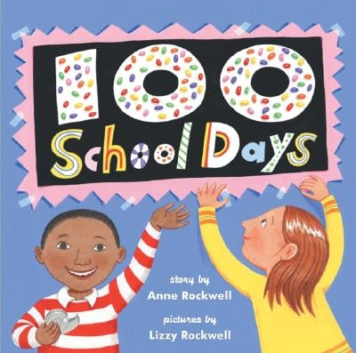 100 School Days by Rockwell, Anne