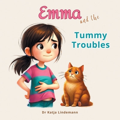 Emma and the Tummy Troubles by Lindemann, Katja
