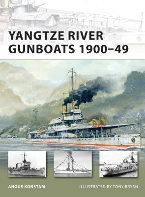 Yangtze River Gunboats 1900-49 by Konstam, Angus