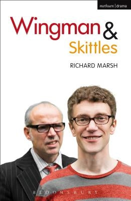 Wingman and Skittles by Marsh, Richard