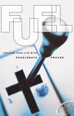 Fuel: Igniting Your Life with Passionate Prayer by Southern, Randy