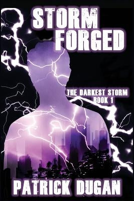 Storm Forged by Dugan, Patrick
