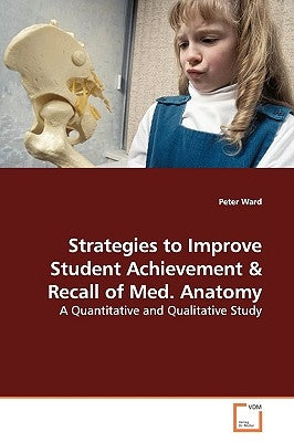 Strategies to Improve Student Achievement by Ward, Peter