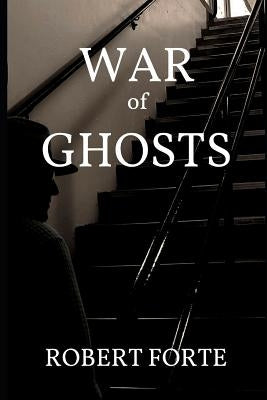 War of Ghosts by Forte, Robert