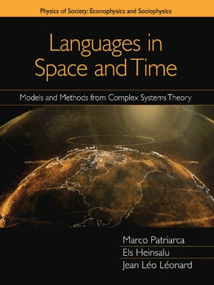 Languages in Space and Time: Models and Methods from Complex Systems Theory by Patriarca, Marco