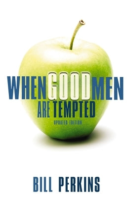 When Good Men Are Tempted by Perkins, William