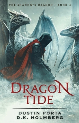 Dragon Tide by Holmberg, D. K.