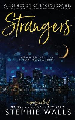 Strangers by Walls, Stephie