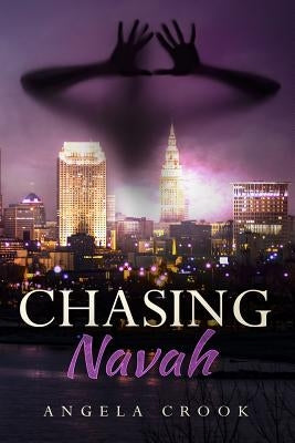 Chasing Navah by Crook, Angela