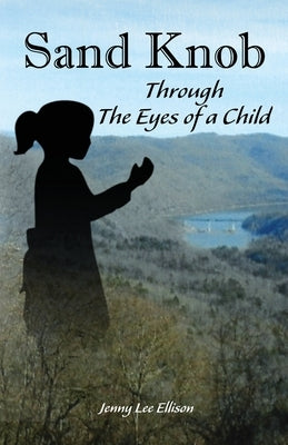 Sand Knob through the Eyes of a Child by Ellison, Jenny Lee