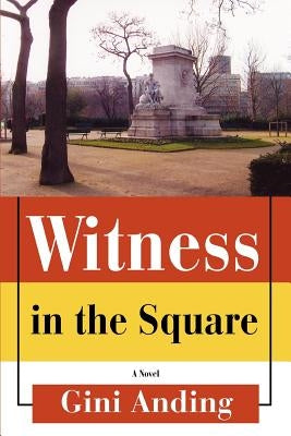 Witness in the Square by Anding, Gini