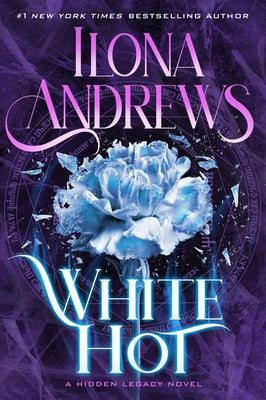 White Hot: A Hidden Legacy Novel by Andrews, Ilona