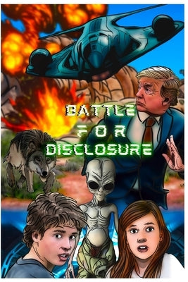 Battle For Disclosure: Escape From Area 51 by Cousins, Brent