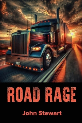 Road Rage by John Stewart