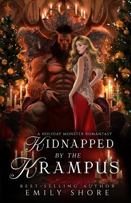 Kidnapped by the Krampus: A Holiday Monster Romantasy by Shore, Emily
