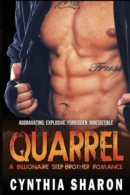 Quarrel: A Billionaire Stepbrother With Benefits Romance by Sharon, Cynthia