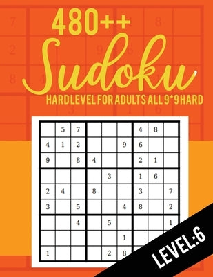 Sudoku: Hard Level for Adults All 9*9 Hard 480++ Sudoku level: 7 - Sudoku Puzzle Books - Sudoku Puzzle Books Hard - Large Prin by Rs Sudoku Puzzle
