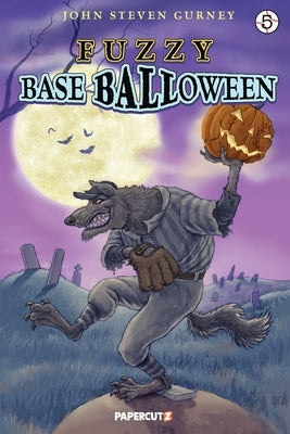 Fuzzy Baseball #5: Baseballoween by Gurney, John Steven