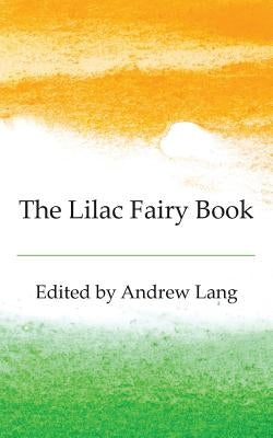 The Lilac Fairy Book by Lang, Andrew