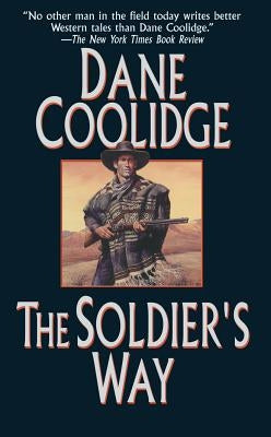 The Soldier's Way by Coolidge, Dane