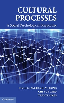 Cultural Processes by Leung, Angela K. -Y