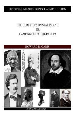 The Curlytops On Star Island by Garis, Howard R.