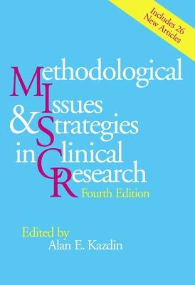 Methodological Issues and Strategies in Clinical Research by Kazdin, Alan E.