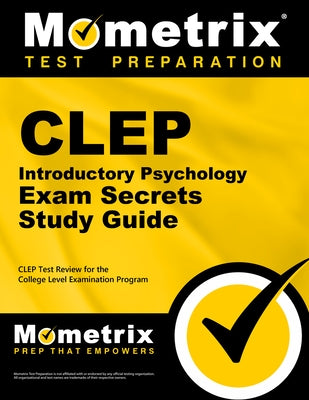 CLEP Introductory Psychology Exam Secrets Study Guide: CLEP Test Review for the College Level Examination Program by Mometrix College Credit Test Team