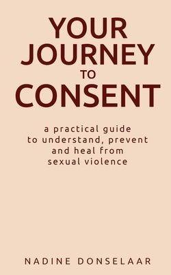 Your Journey to Consent by Donselaar, Nadine
