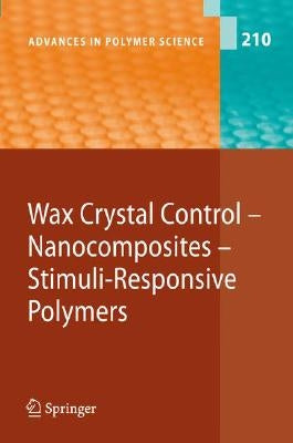 Wax Crystal Control, Nanocomposites, Stimuli-Responsive Polymers by Aoshima, Sadahito