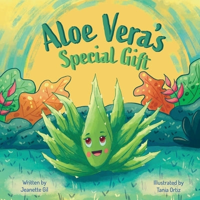 Aloe Vera's Special Gift by Gil, Jeanette
