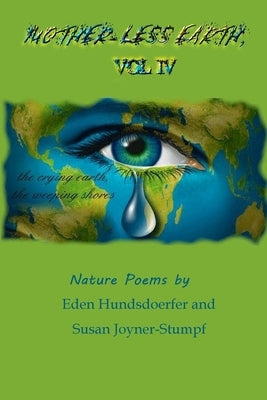 Mother-Less Earth, Vol IV by Joyner-Stumpf, Susan
