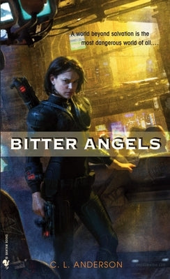 Bitter Angels by Anderson, C. L.