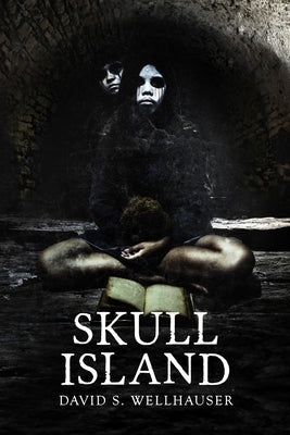 Skull Island by Wellhauser, David S.