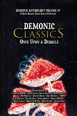 Demonic Classics: Once Upon a Debacle by Publications, 4. Horsemen