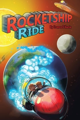 Rocketship Ride by D'Auria, Franco