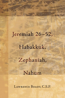 Jeremiah 26-52, Habakkuk, Zephaniah, Nahum by Boadt, C. S. P. Lawrence