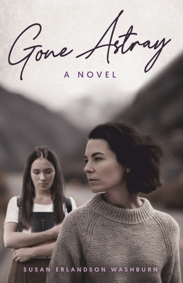 Gone Astray by Washburn, Susan Erlandson