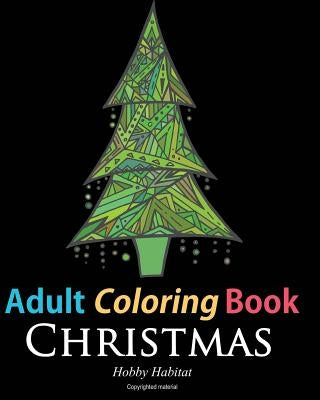 Adult Coloring Book: Christmas: Coloring Book for Adults Featuring 46 Beautiful, Holiday Images by Book, Hobby Habitat Coloring