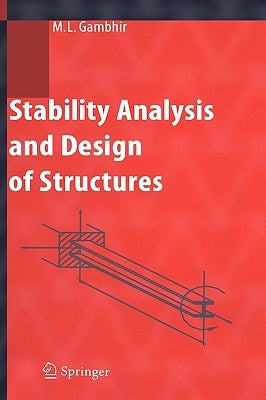 Stability Analysis and Design of Structures by Gambhir, M. L.