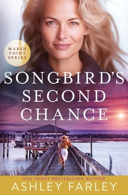 Songbird's Second Chance by Farley, Ashley