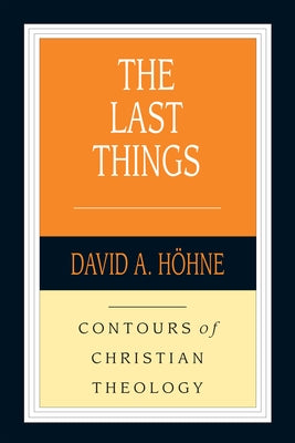 The Last Things by Höhne, David