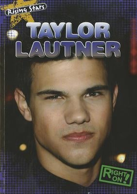 Taylor Lautner by Nelson, Maria